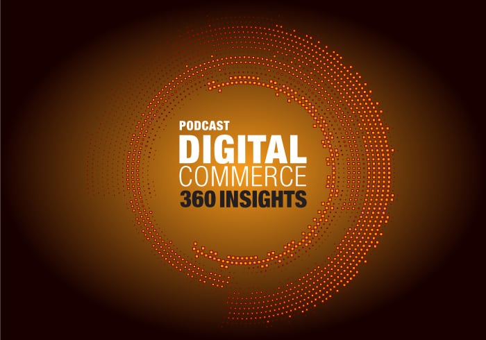 Digital Commerce 360 Insights Podcasts